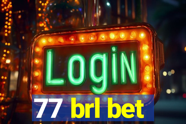 77 brl bet